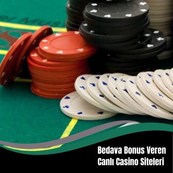 Bedava Bonus Veren Canlı Casino Siteleri