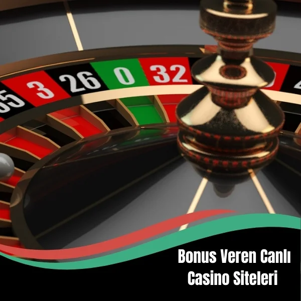 Bonus Veren Canlı Casino Siteleri